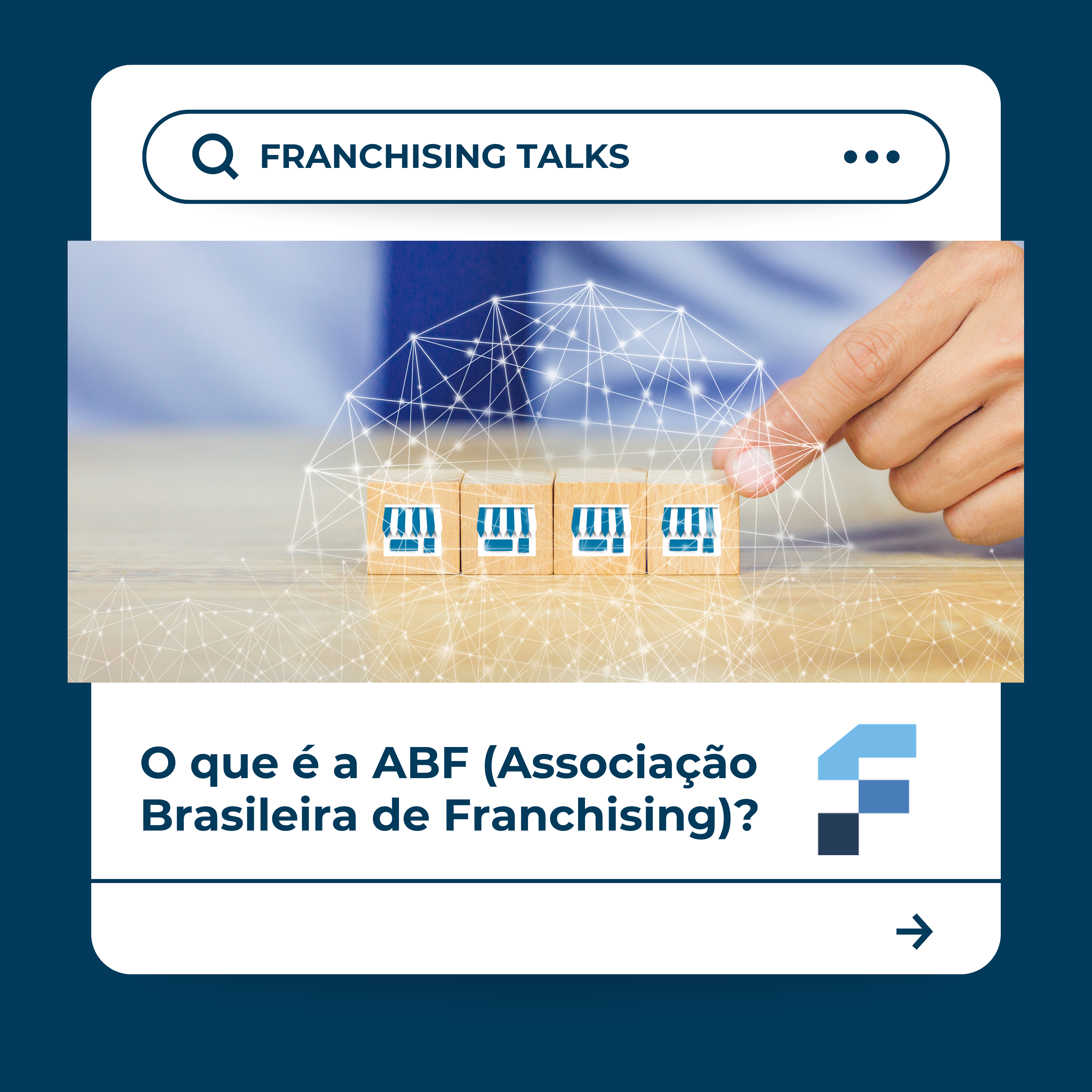 O que é a ABF (Associação Brasileira de Franchising)?